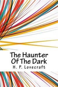 The Haunter of the Dark