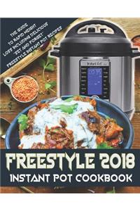 Freestyle 2018 Instant Pot Cookbook: The Guide to Rapid Weight Loss Including Delicious 