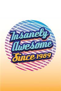 Insanely Awesome Since 1989