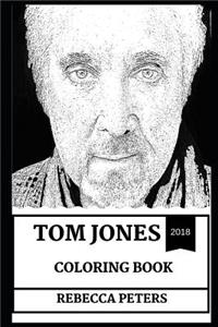 Tom Jones Coloring Book: British OBE Knight and Legendary Showman, Pop Rock Institution and Country Star Inspired Adult Coloring Book