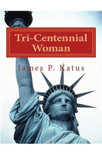 Tri-Centennial Woman