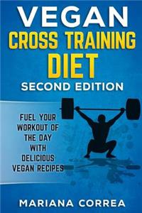 VEGAN CROSS TRAINING DiET SECOND EDITION