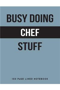 Busy Doing Chef Stuff