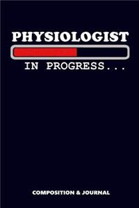 Physiologist in Progress