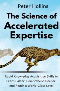 The Science of Accelerated Expertise