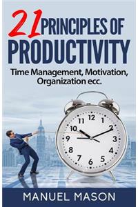 21 Principles of Productivity