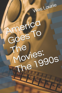 America Goes To The Movies