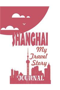 Shanghai - My Travel Story Journal