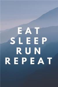 Eat Sleep Run Repeat