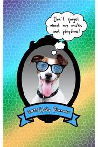 Don't Forget about My Walks 2019 Daily Planner