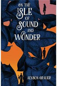 On the Isle of Sound and Wonder