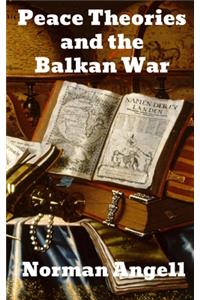 Peace Theories and the Balkan War