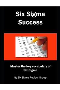 Six SIGMA Success