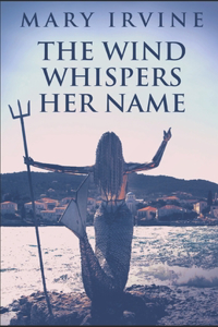 The Wind Whispers Her Name