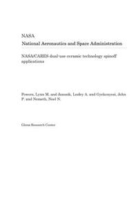 Nasa/Cares Dual-Use Ceramic Technology Spinoff Applications