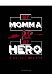 My Momma Is My Hero - Sickle Cell Awareness: Two Column Ledger