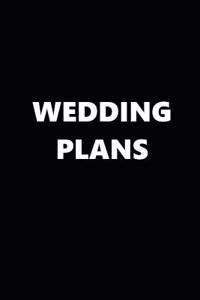 2019 Weekly Planner Wedding Plans Black White 134 Pages