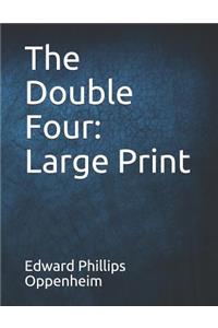 The Double Four