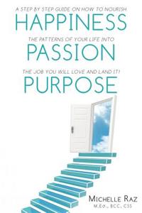 Happiness + Passion + Purpose