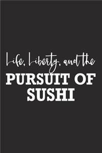 Life Liberty and the Pursuit of Sushi