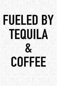 Fueled by Tequila and Coffee