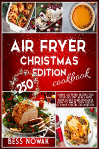 Air Fryer Christmas Edition Cookbook