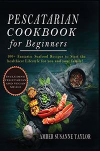 Pescatarian Cookbook for Beginners
