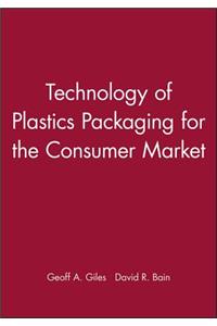 Technology of Plastics Packaging for the Consumer Market