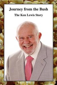 Journey from the Bush - The Ken Lewis Story