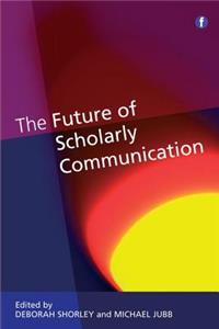 The Future of Scholarly Communication