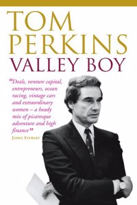 Valley Boy: The Education of Tom Perkins