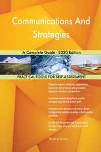 Communications And Strategies A Complete Guide - 2020 Edition