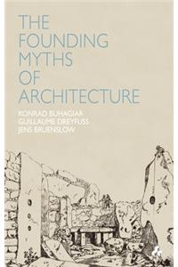 Founding Myths of Architecture