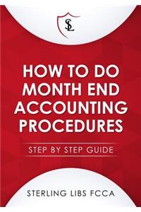 How to Do Monthend Accounting Procedures