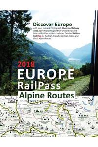 Europe by RailPass 2018 - Alpine Routes