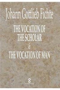Vocation of the Scholar & The Vocation of Man