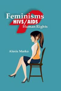 Feminisms, HIV and AIDS: Human Rights