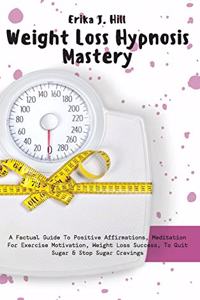 Weight Loss Hypnosis Mastery
