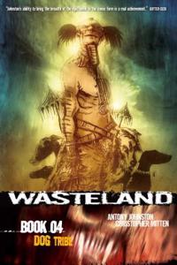 Wasteland Book 4: Dog Tribe