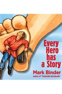 Every Hero Has a Story