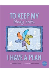 To Keep My Body Safe, I Have A Plan
