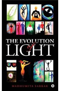 Evolution of Light