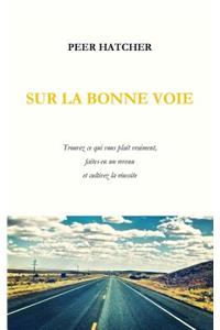 Sur La Bonne Voie