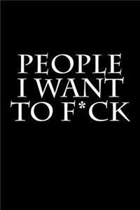 People I Want to F*ck