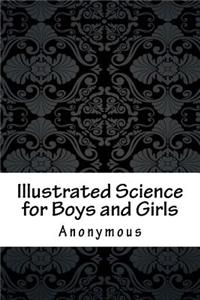 Illustrated Science for Boys and Girls
