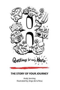 8 Questions for Every Hero