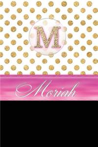 Moriah: Personalized Lined Journal Diary Notebook 150 Pages, 6 X 9 (15.24 X 22.86 CM), Durable Soft Cover