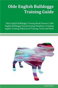 Olde English Bulldogge Training Guide Olde English Bulldogge Training Book Features