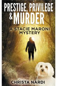 Prestige, Privilege and Murder