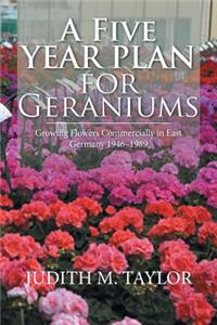 Five Year Plan for Geraniums